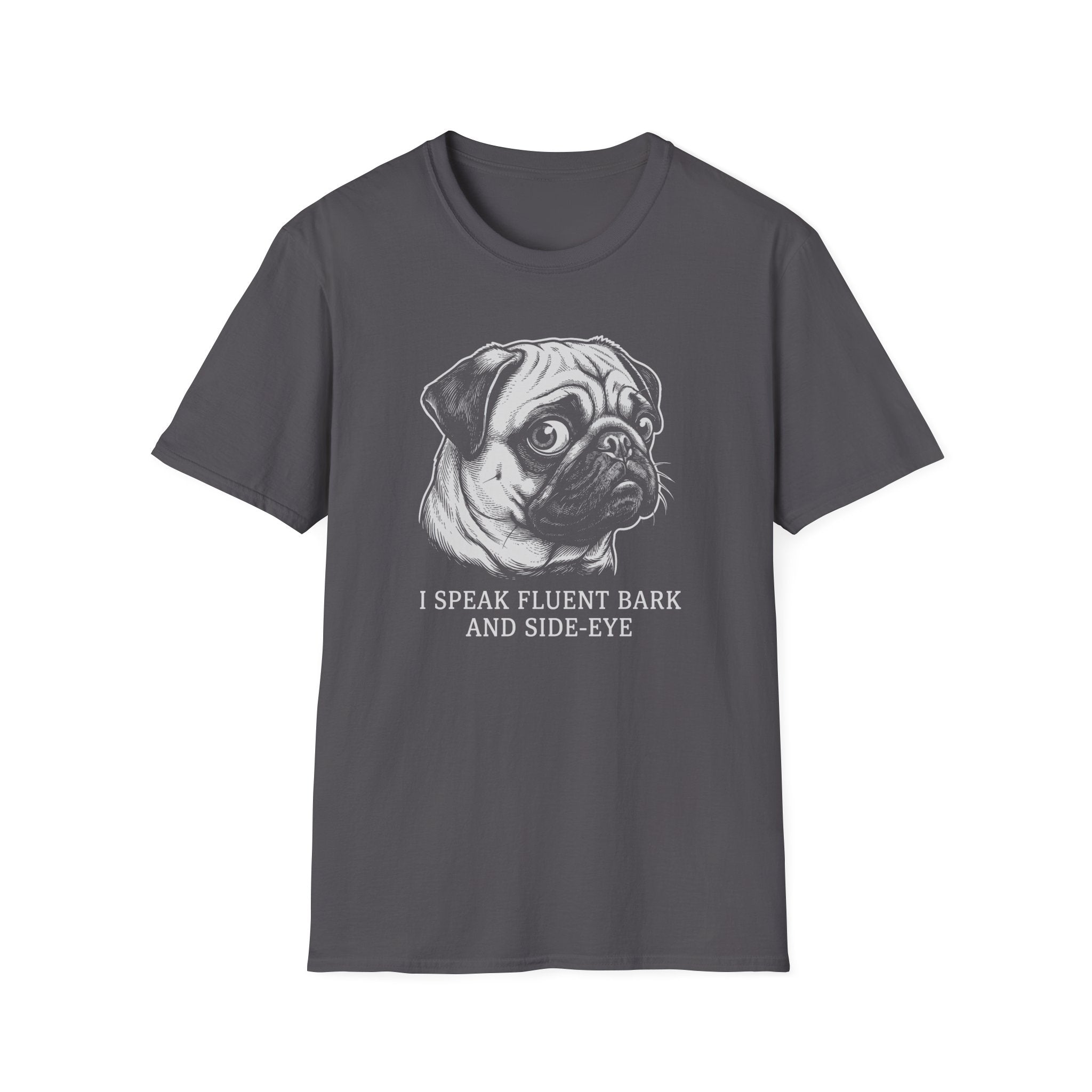 Pug I Speak Fluent Tee