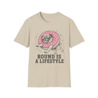 Pug Round Is A Lifestyle Tee