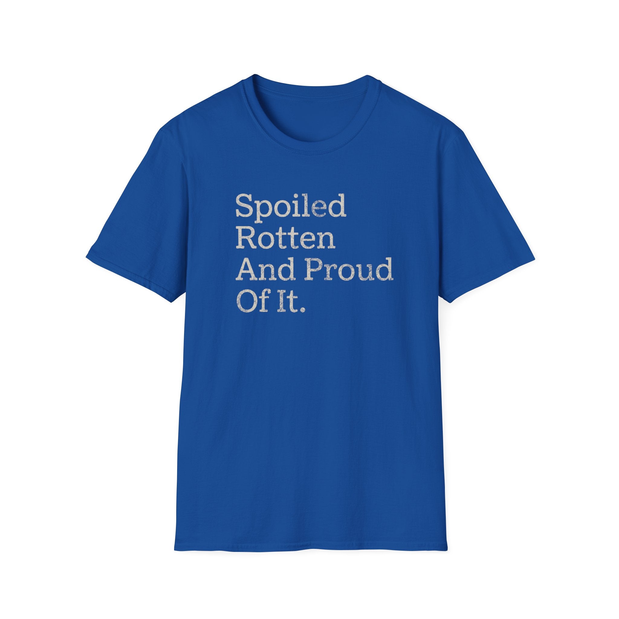 Spoiled Rotten And Proud Of It Tee