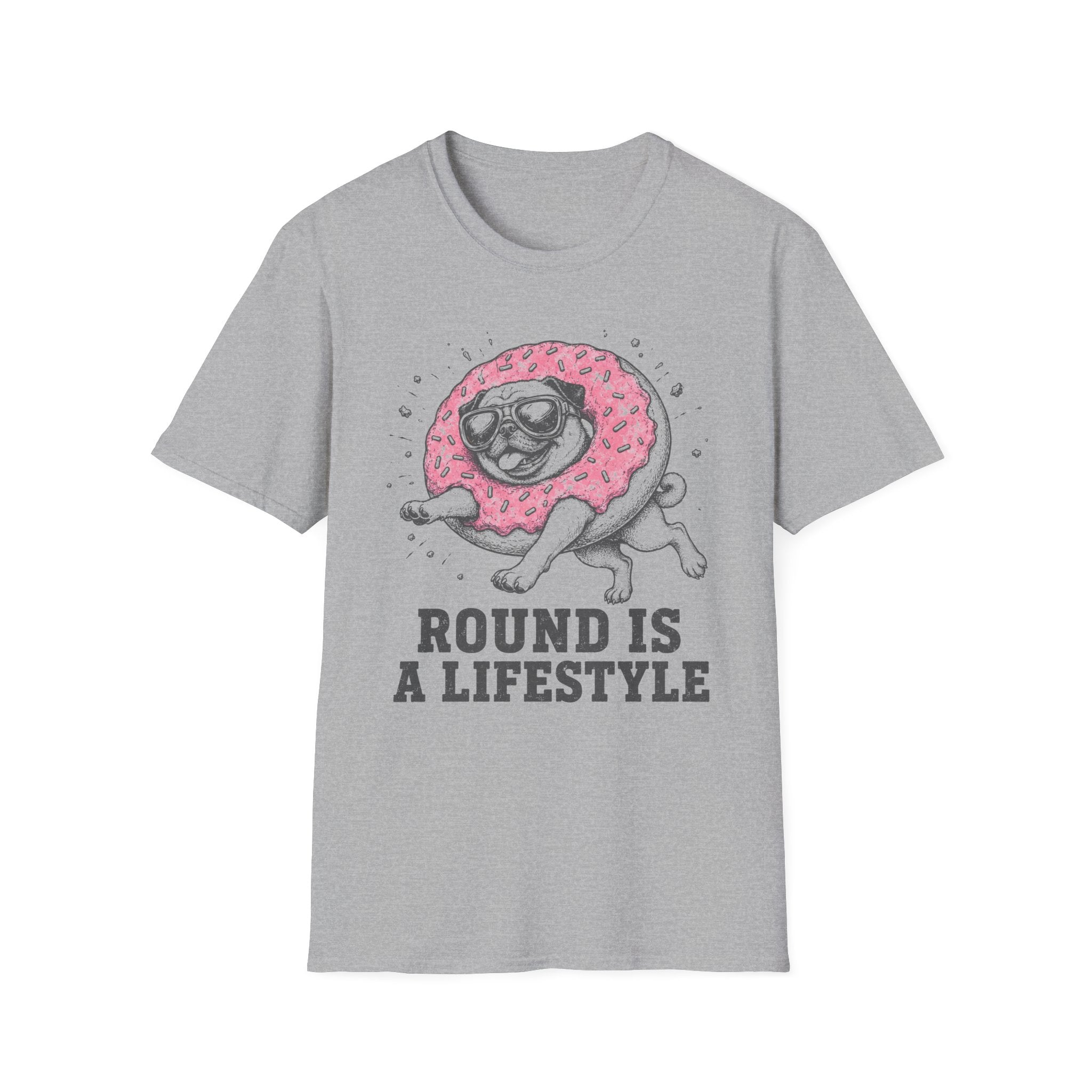 Pug Round Is A Lifestyle Tee