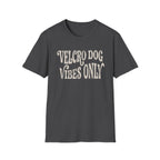 Velcro Dog Vibes Only Tee