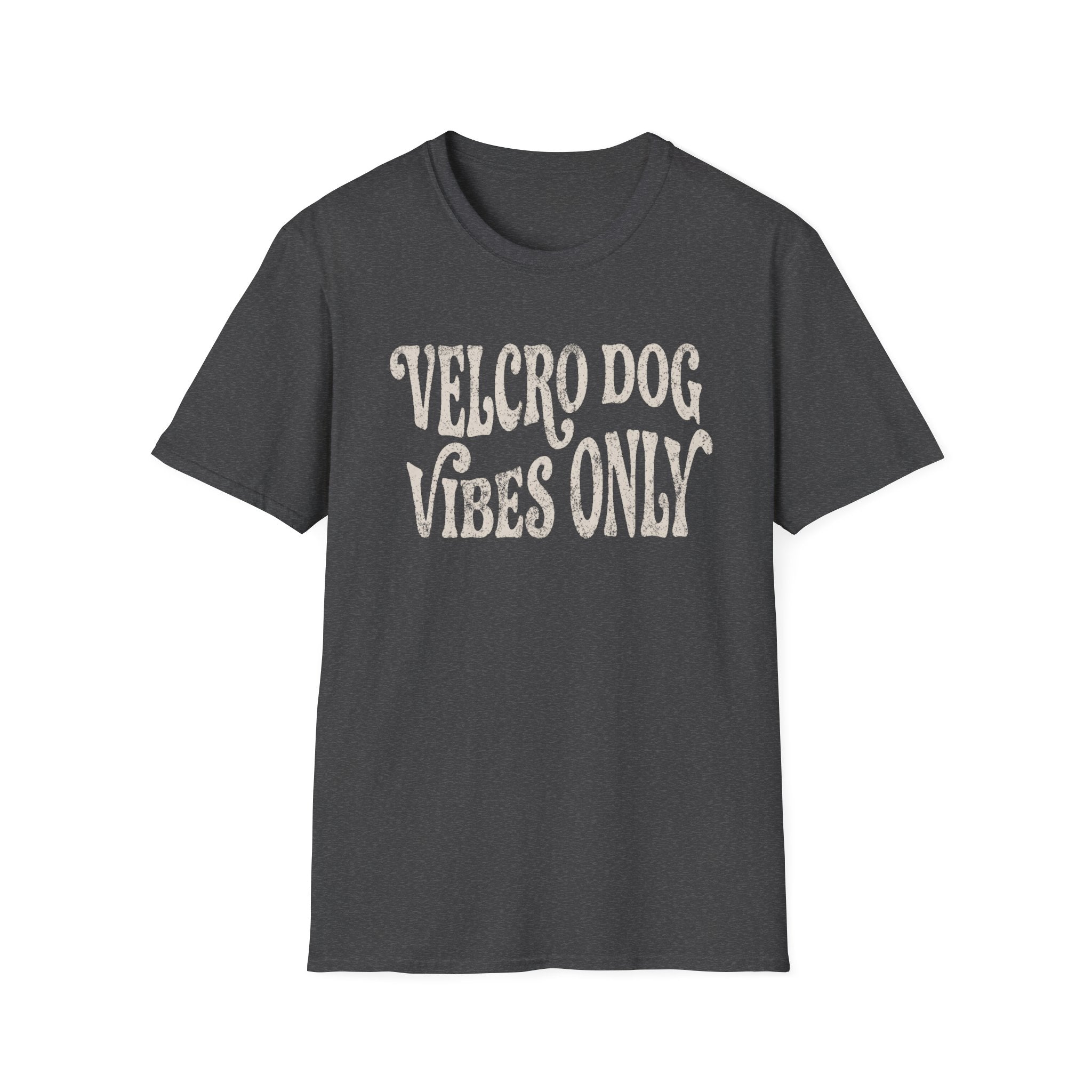Velcro Dog Vibes Only Tee