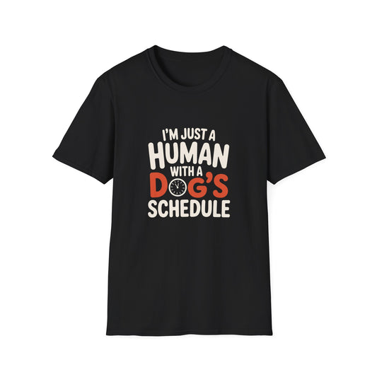Human With a Dog’s Schedule Tee