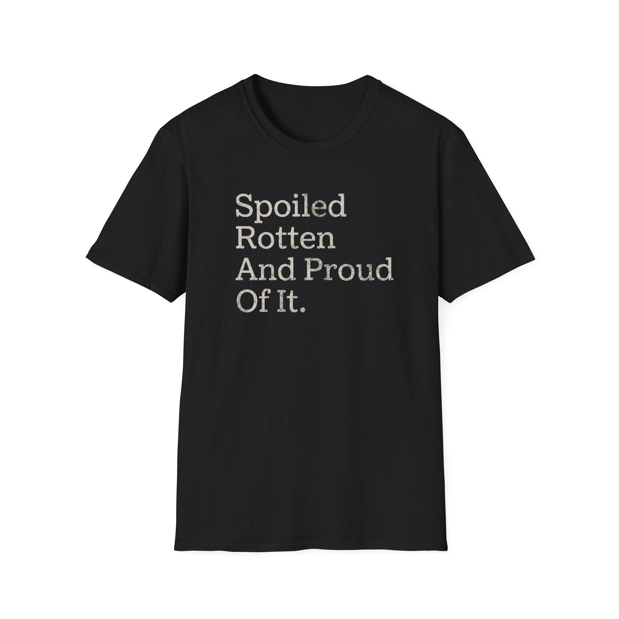 Spoiled Rotten And Proud Of It Tee