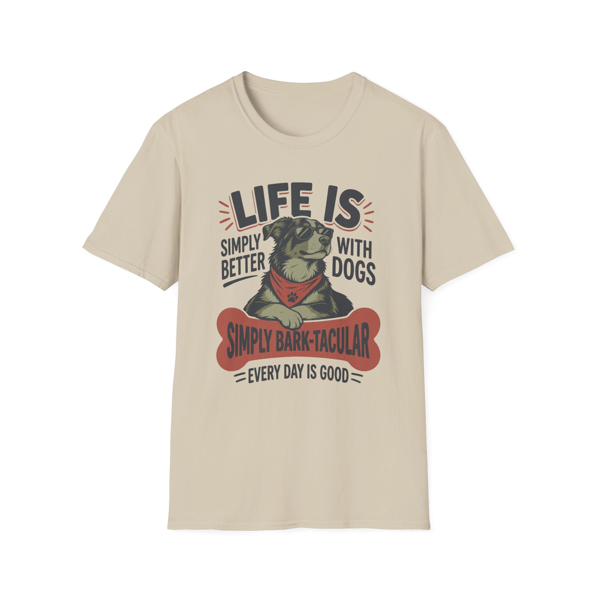 Life Is Better with Dogs Tee