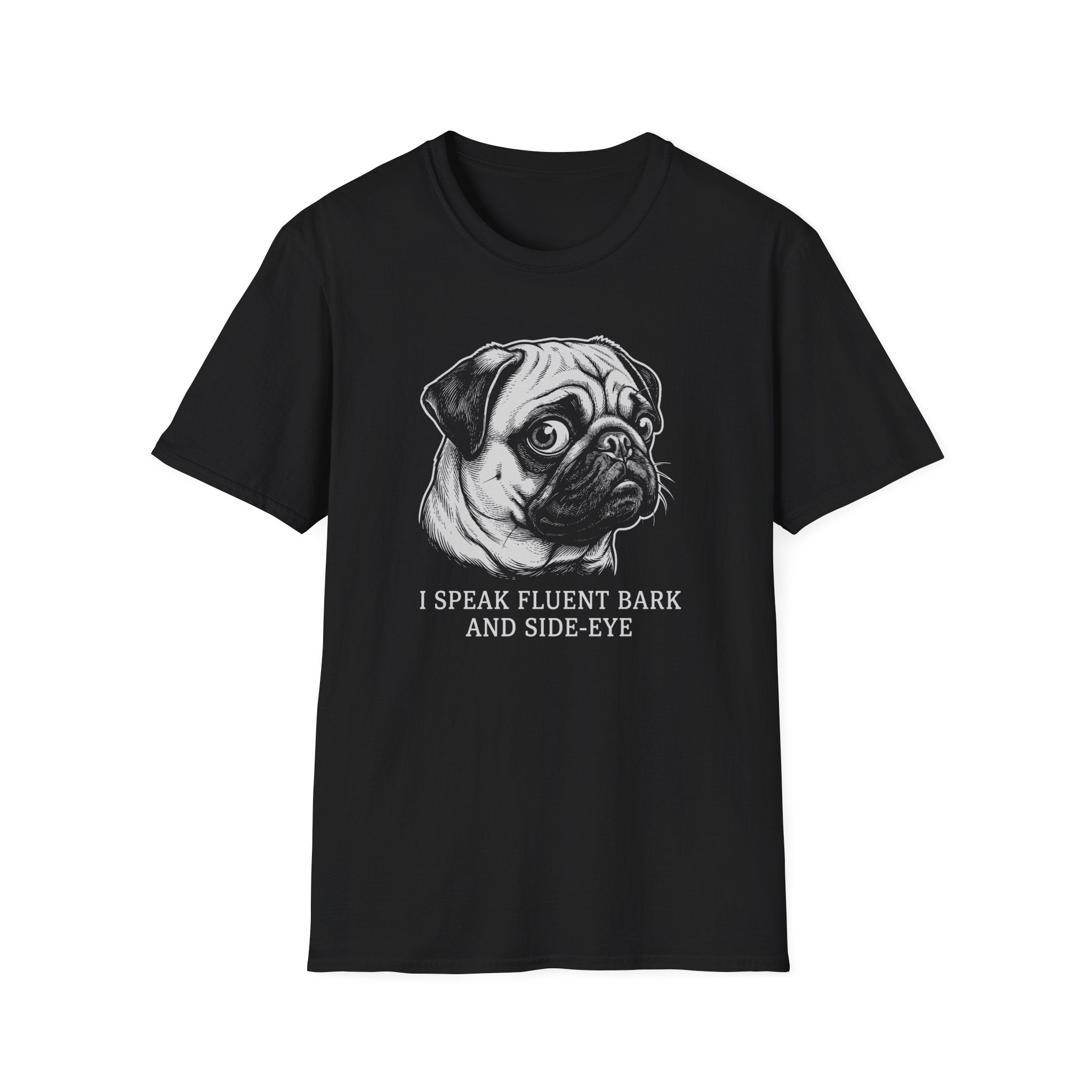 Pug I Speak Fluent Tee
