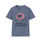 Pug Round Is A Lifestyle Tee