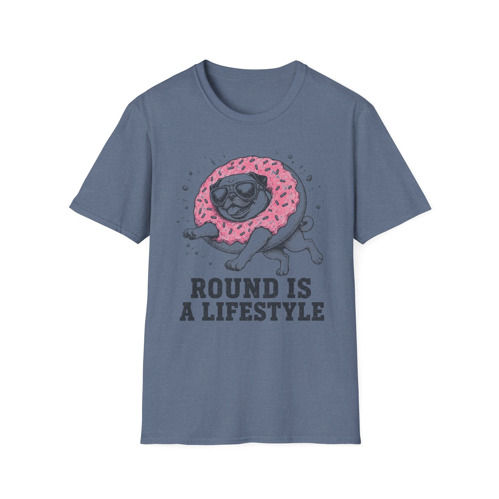 Pug Round Is A Lifestyle Tee