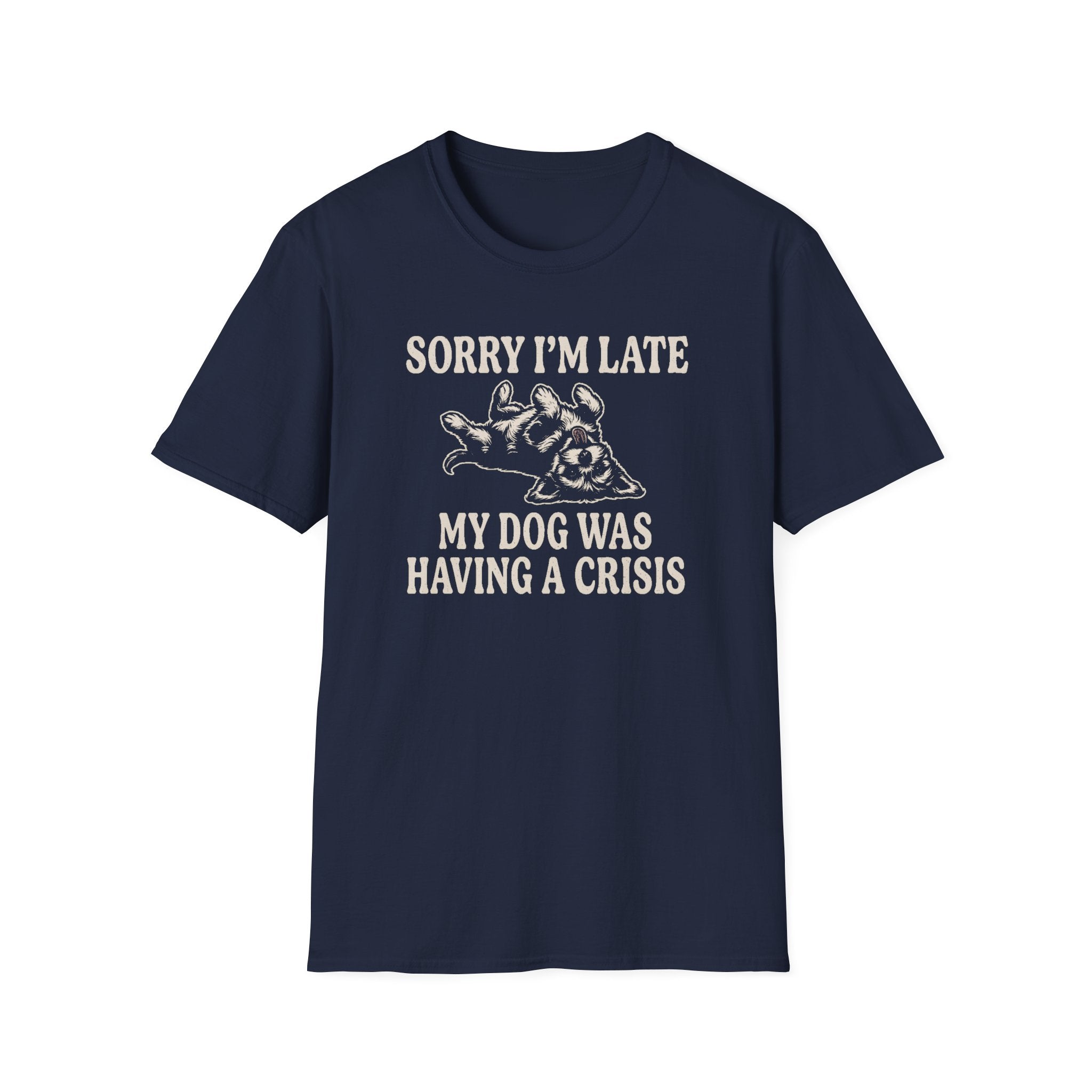 My Dog Was Having A Crisis Tee