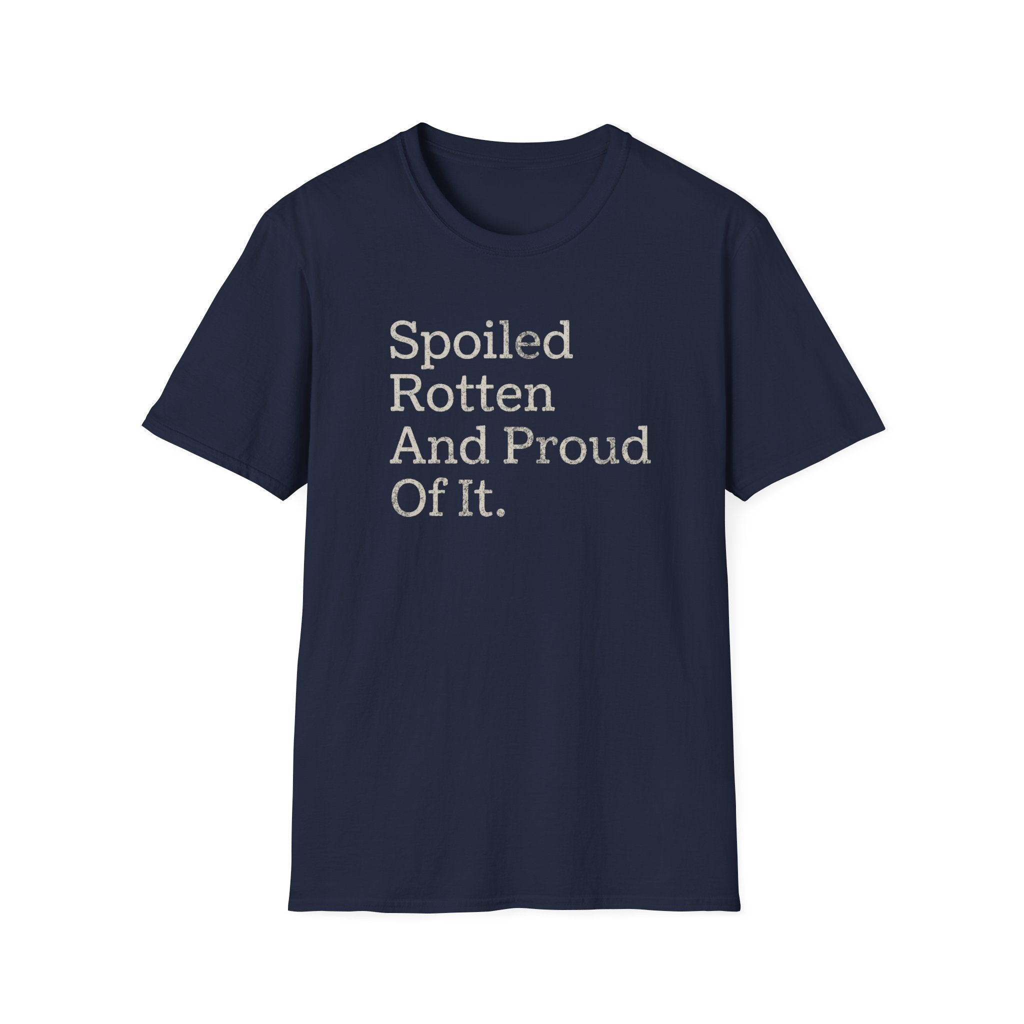 Spoiled Rotten And Proud Of It Tee