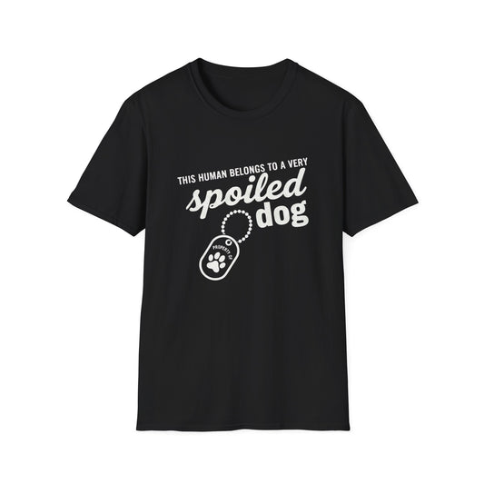 Spoiled Dog Human Tee