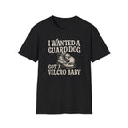I Wanted A Guard Dog Tee