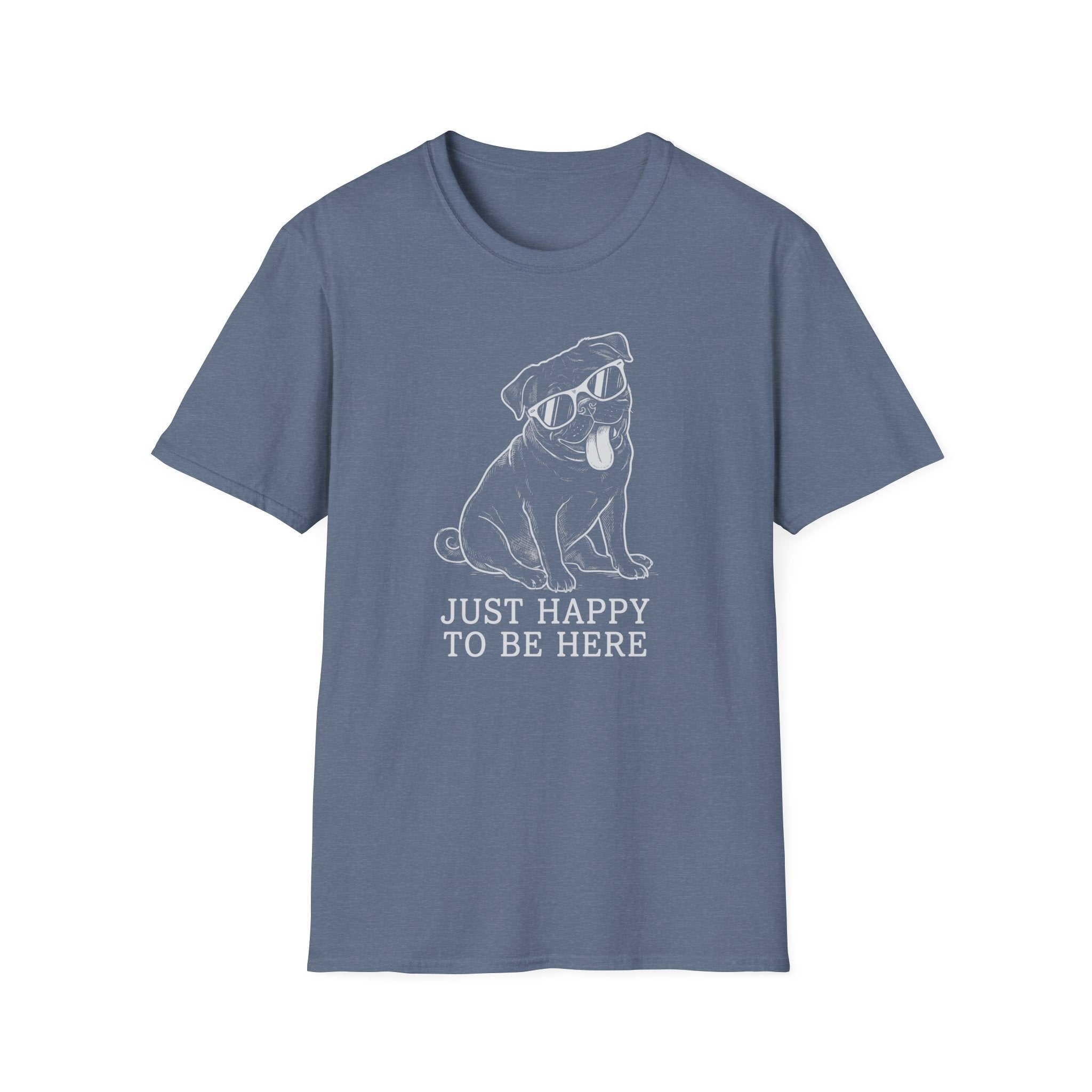 Pug Just Happy To Be Here Tee