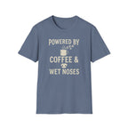 Powered By Coffee & Wet Noses Tee