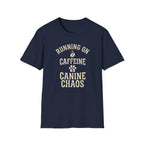 Running On Caffeine And Canine Chaos Tee