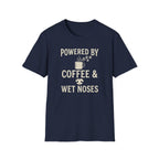 Powered By Coffee & Wet Noses Tee