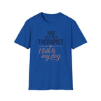 My Dog My Therapist Tee