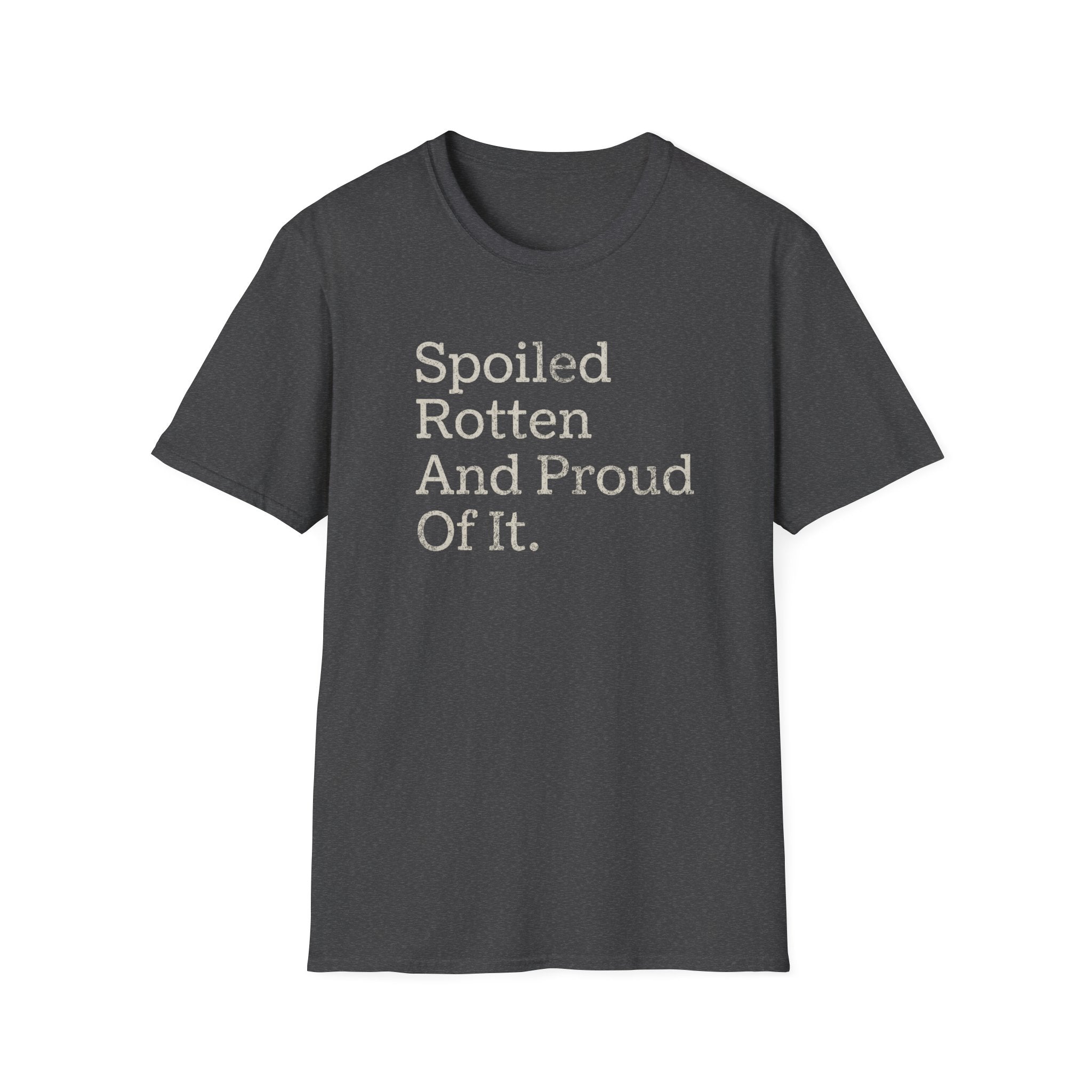 Spoiled Rotten And Proud Of It Tee