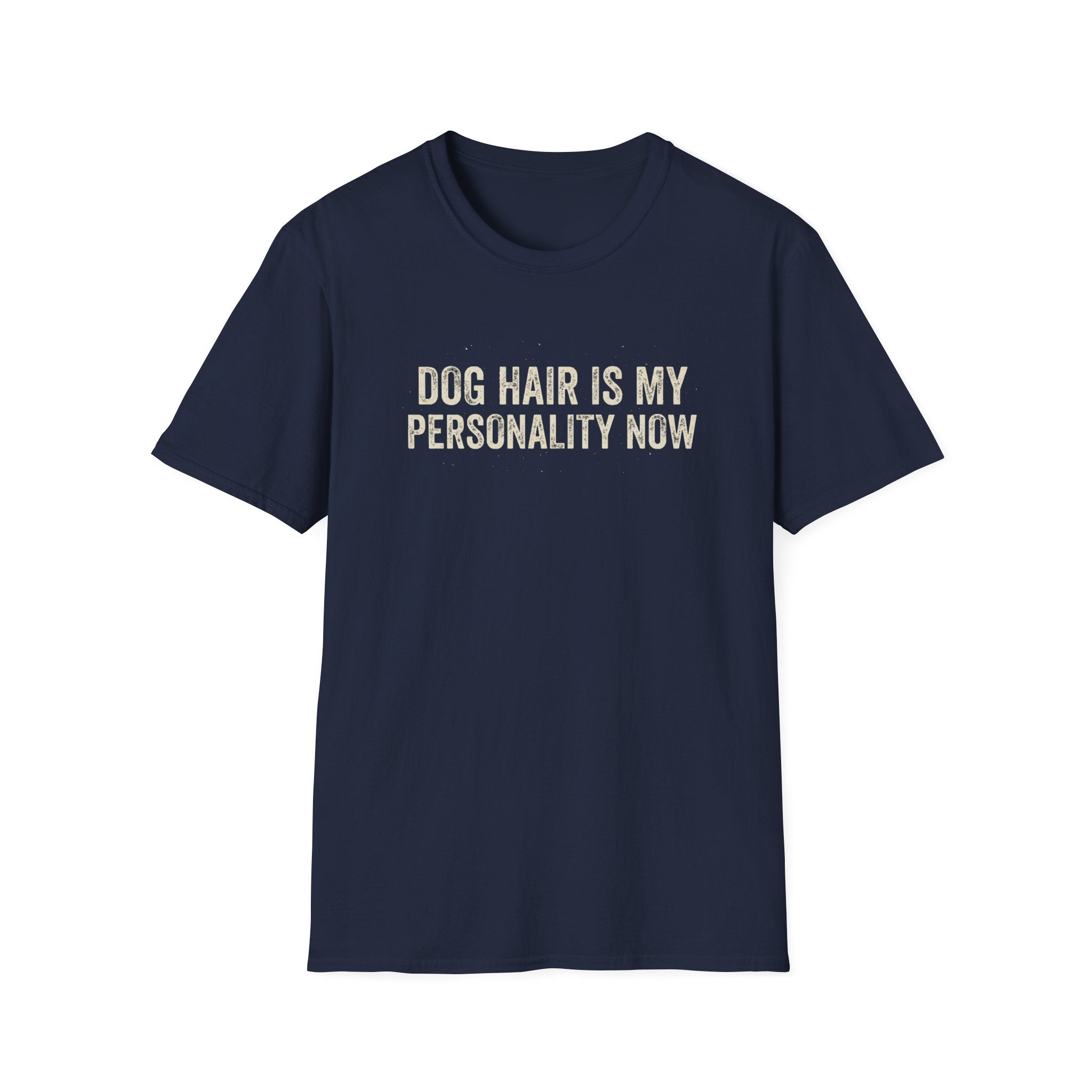 Dog Hair Is My Personality Now Tee