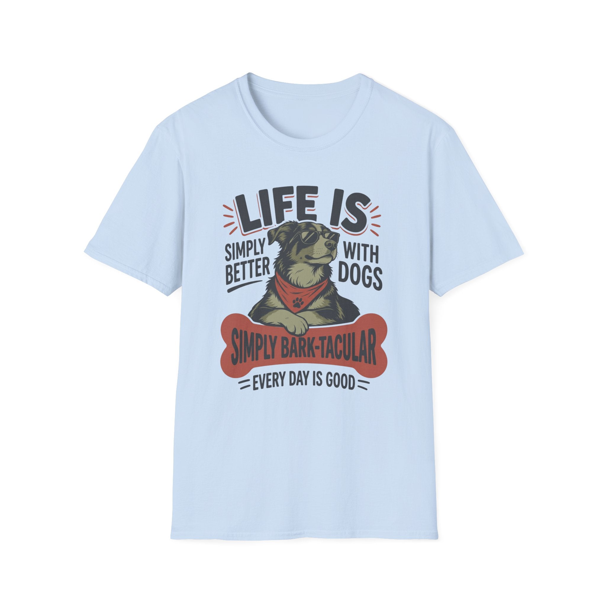 Life Is Better with Dogs Tee
