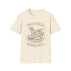 Dachshund This Feels Personal Tee