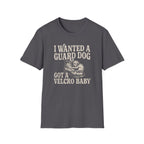 I Wanted A Guard Dog Tee