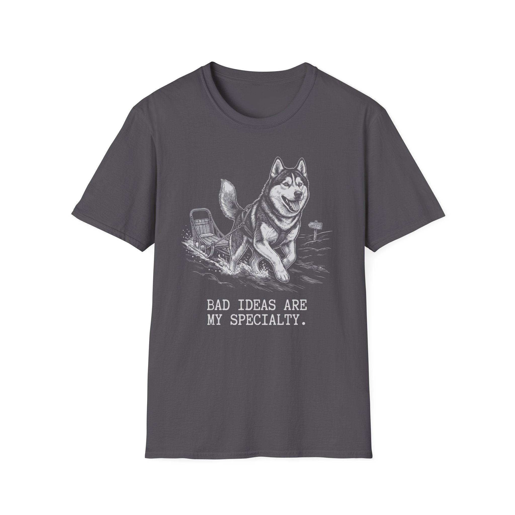 Husky Bad Ideas Are My Specialty Tee