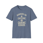 Running On Caffeine And Canine Chaos Tee