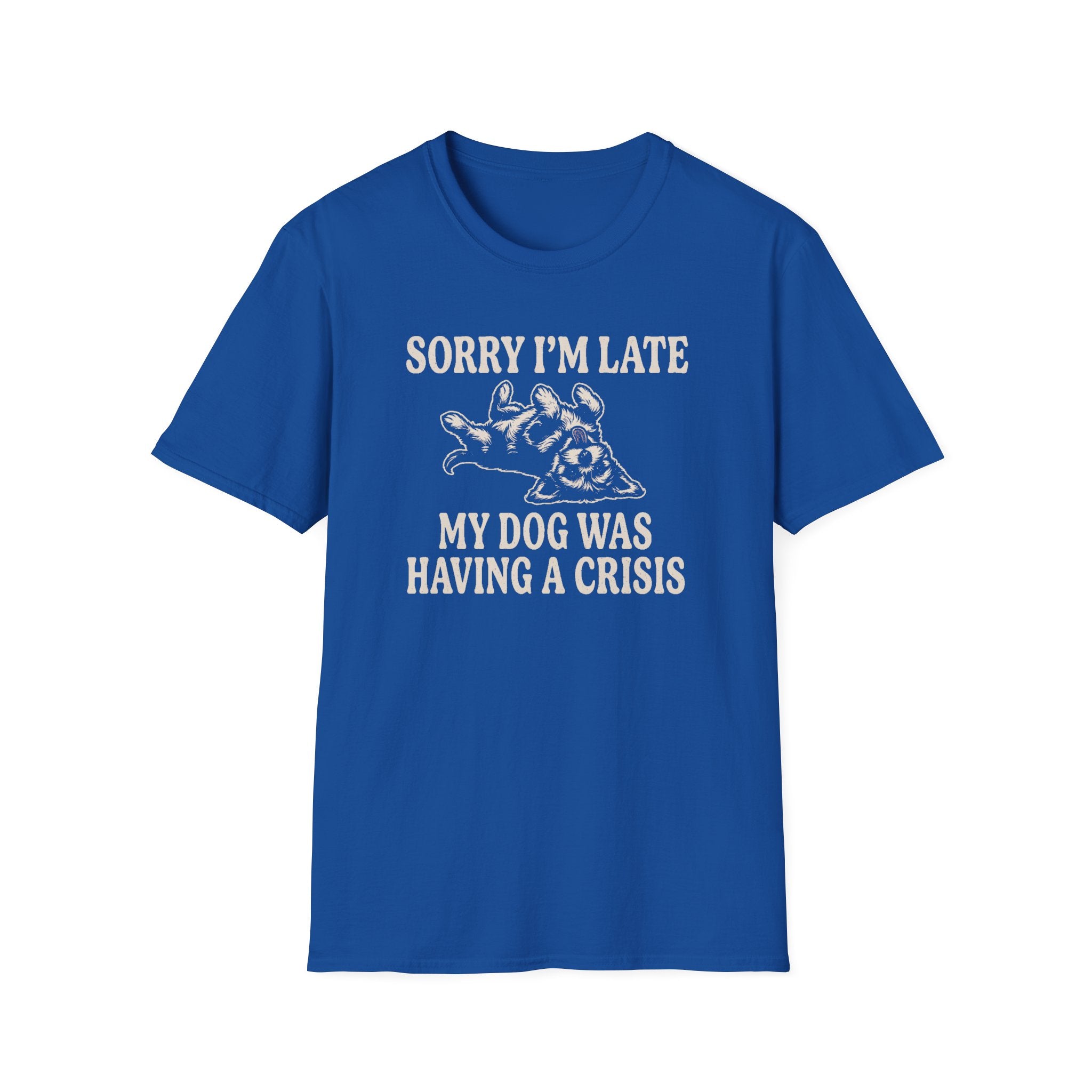 My Dog Was Having A Crisis Tee