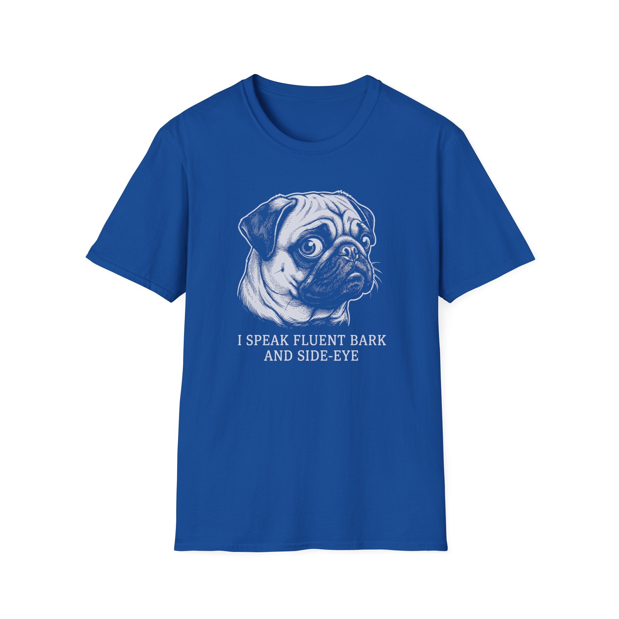 Pug I Speak Fluent Tee