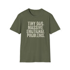 Tiny Dog. Massive Emotional Problems. Tee