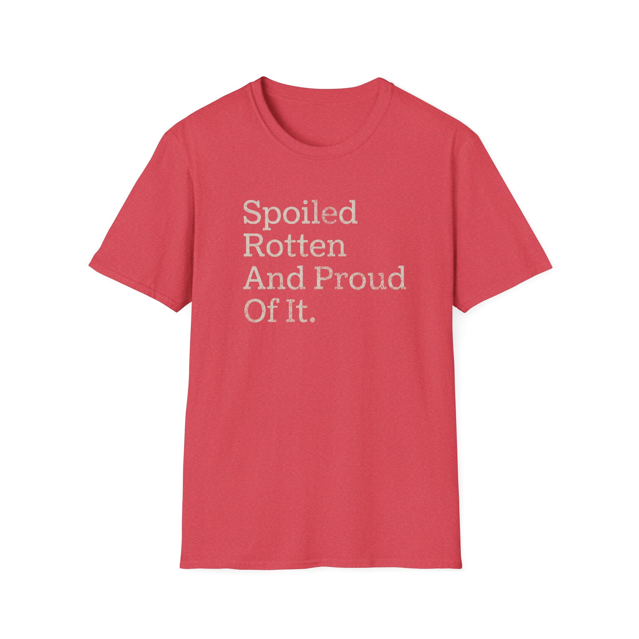 Spoiled Rotten And Proud Of It Tee