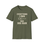 Everything I Own Has Dog Hair Tee