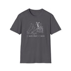 Chihuahua I Said What I Said Tee