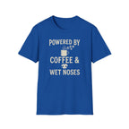 Powered By Coffee & Wet Noses Tee