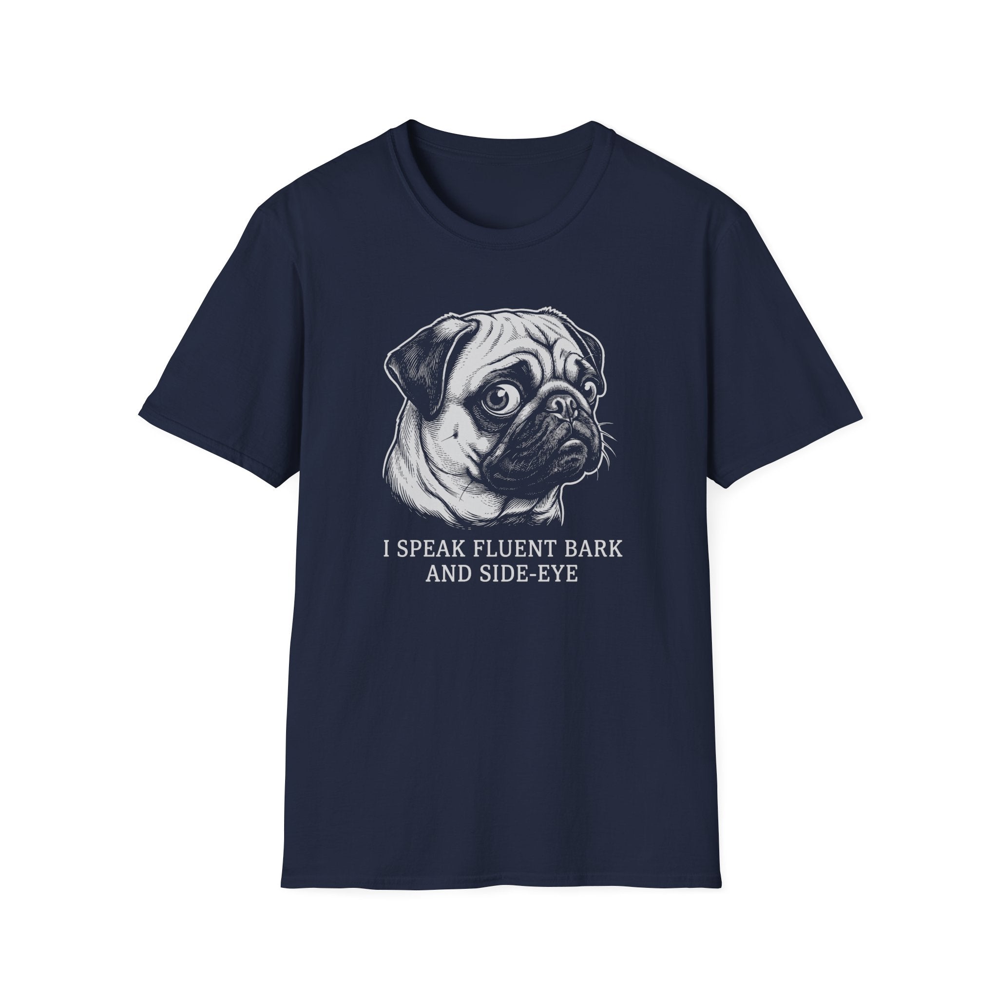 Pug I Speak Fluent Tee