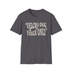 Velcro Dog Vibes Only Tee