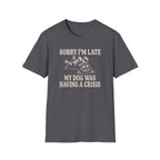 My Dog Was Having A Crisis Tee