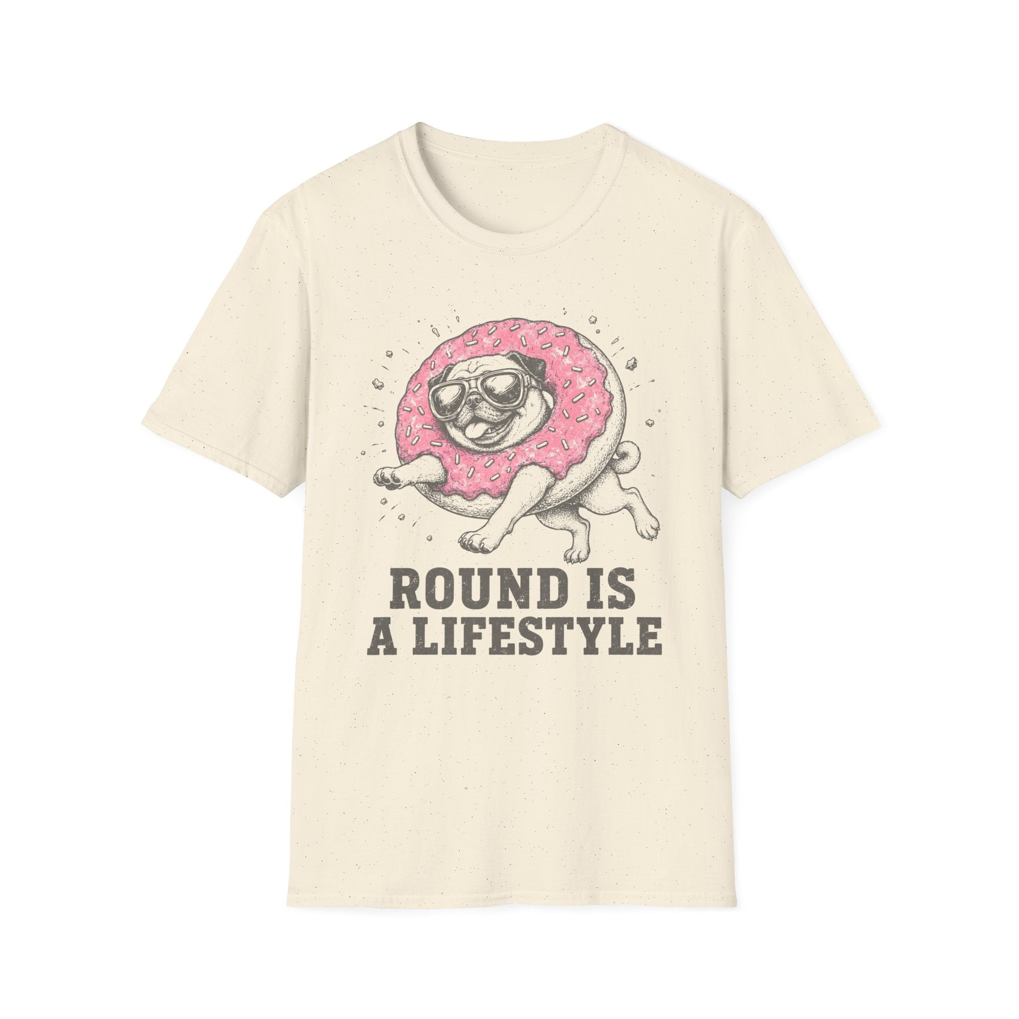 Pug Round Is A Lifestyle Tee
