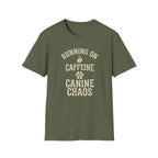 Running On Caffeine And Canine Chaos Tee