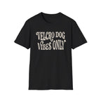 Velcro Dog Vibes Only Tee
