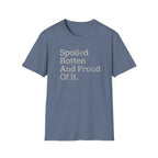 Spoiled Rotten And Proud Of It Tee