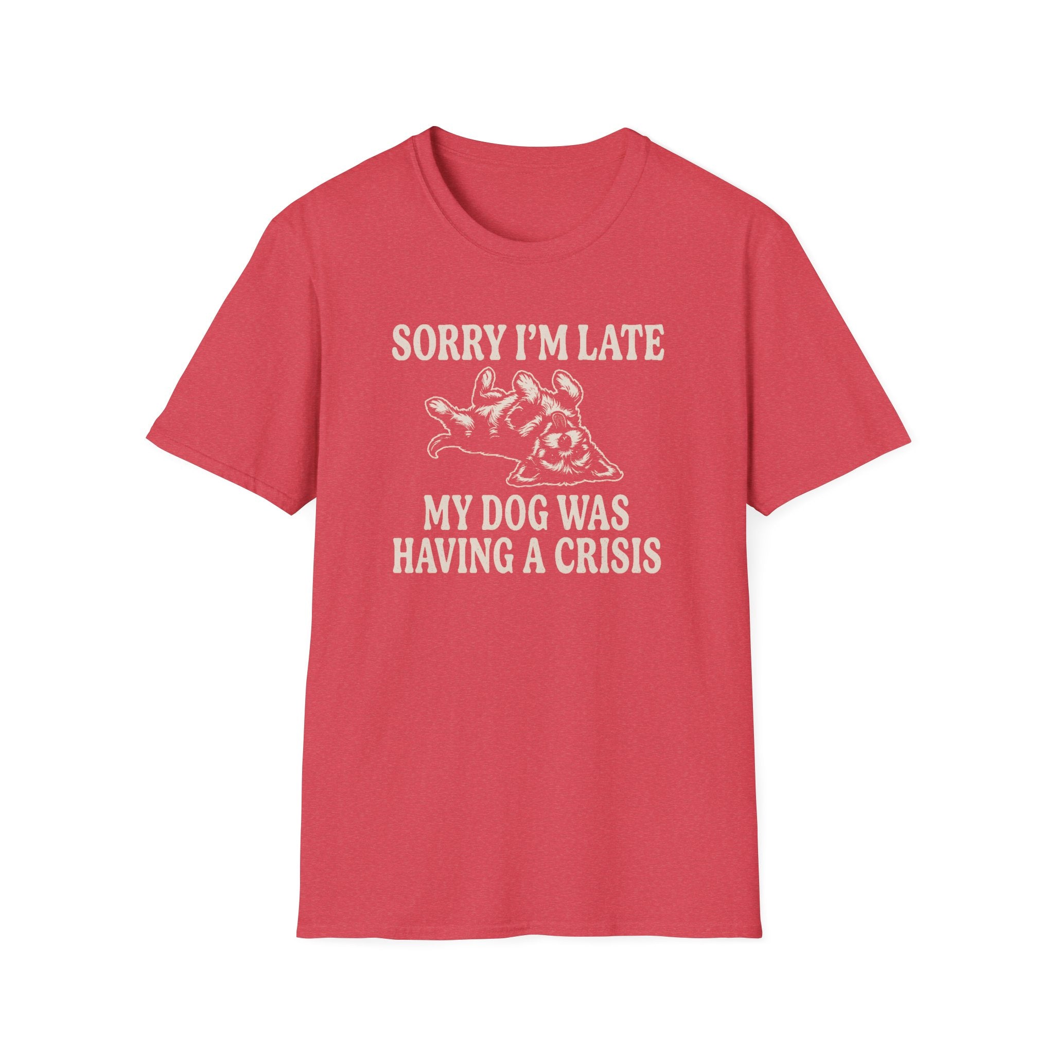 My Dog Was Having A Crisis Tee