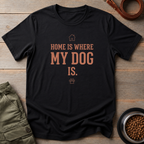 Home Is Where My Dog Tee