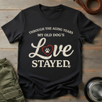 Old Dog Love Stayed Tee