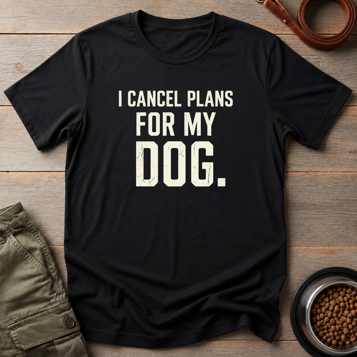 Cancel Plans Dog Tee