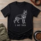 German Shepherd I Got This Tee