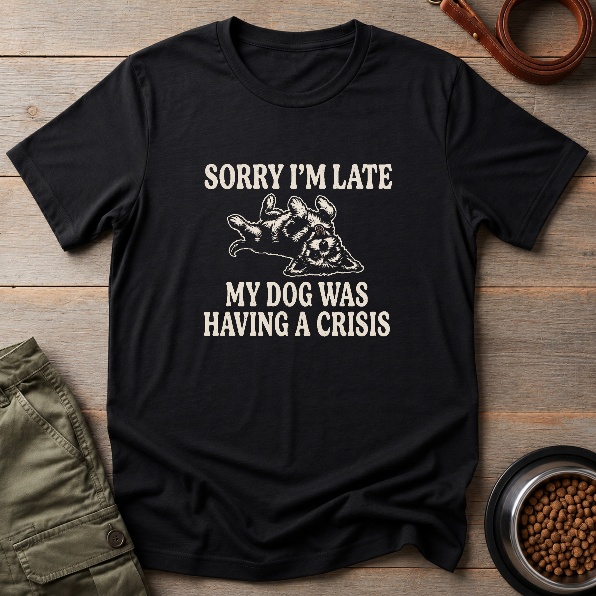 My Dog Was Having A Crisis Tee