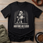 Standard Poodle Auditions Are Closed Tee