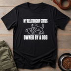 My Relationship Status Owned By A Dog Tee